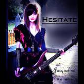 Hesitate